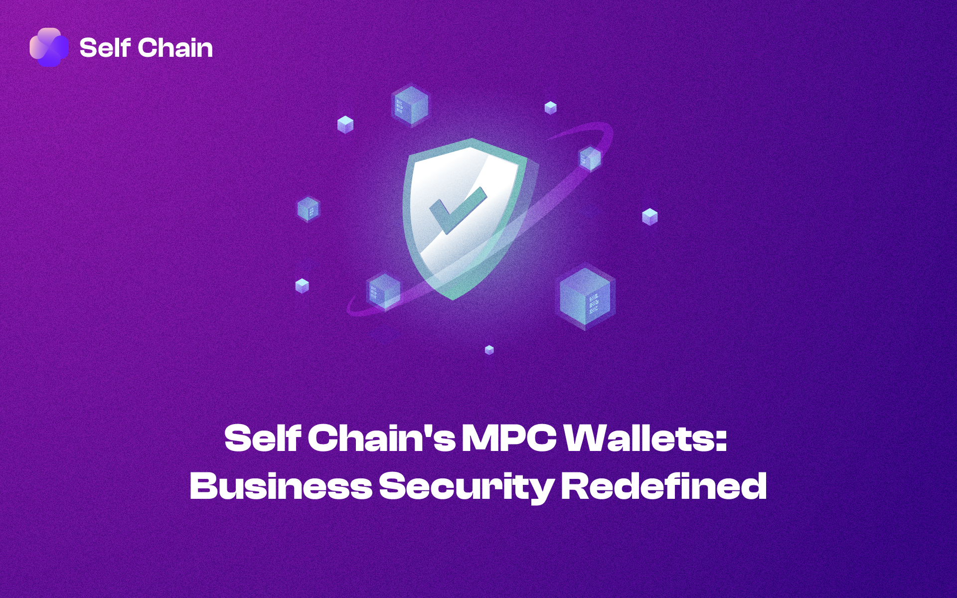 Self Chain's MPC Wallets: Business Security Redefined