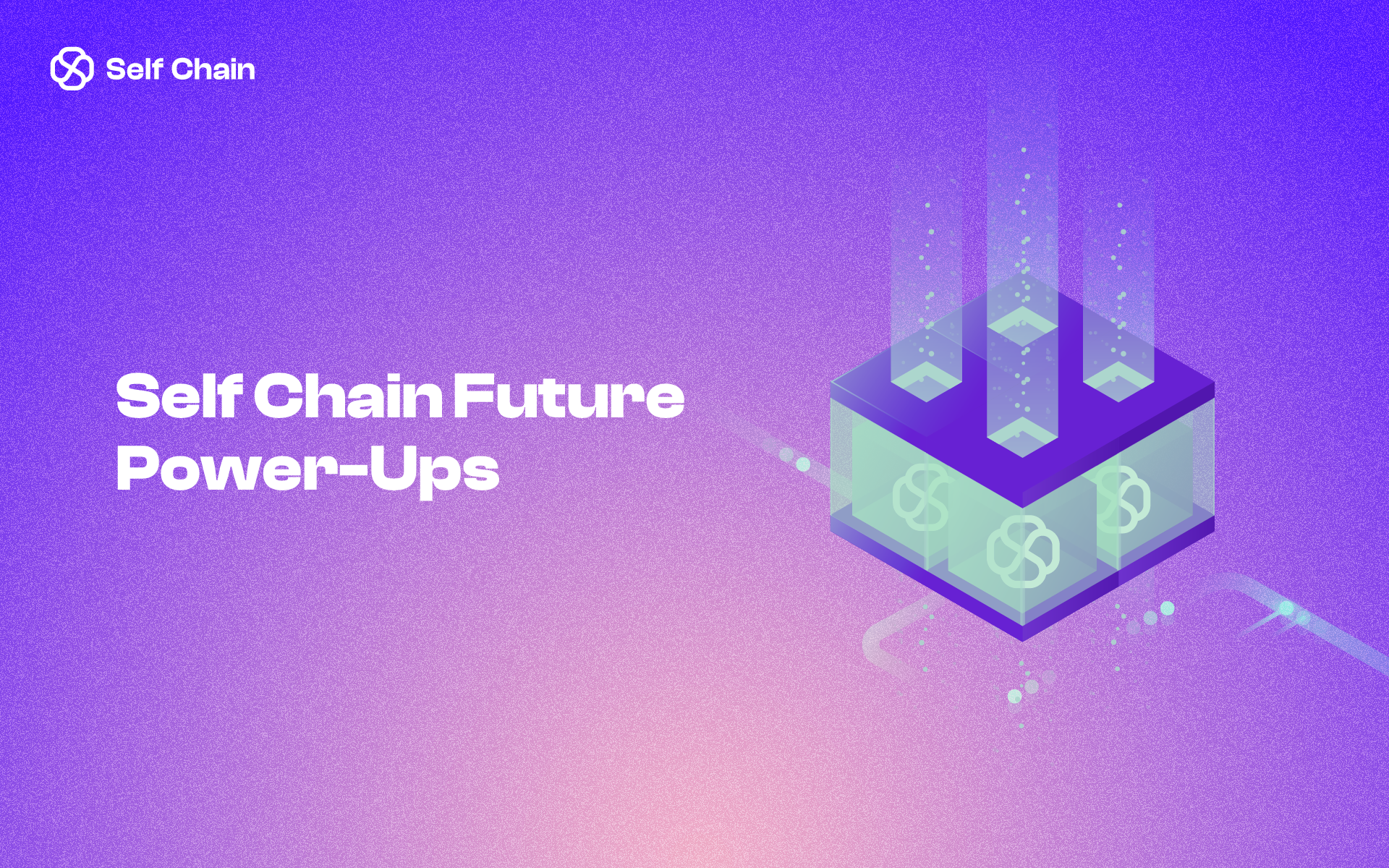 Self Chain Future Power-ups