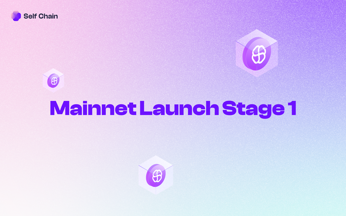 Self Chain Mainnet Launch Begins: Stage 1 Underway