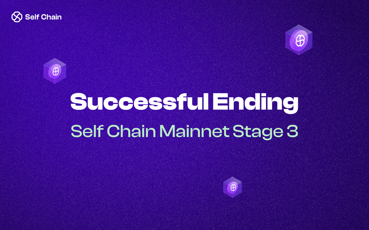 Successful Ending - Self Chain Mainnet Stage 3