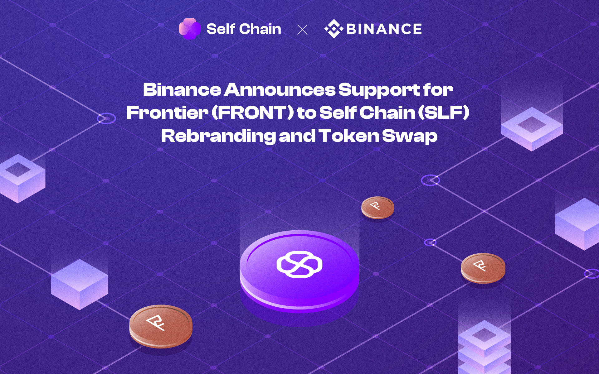 Binance Announces Support for Frontier (FRONT) to Self Chain (SLF) Rebranding and Token Swap