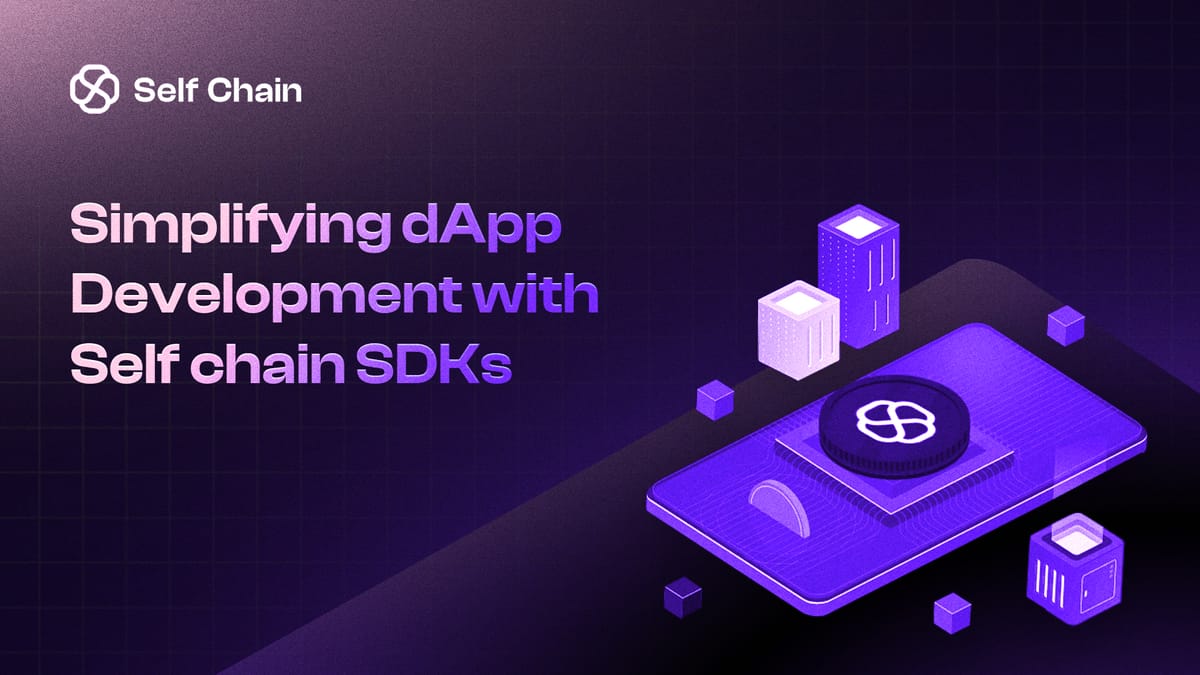 Self Chain SDK: Pioneering User-Centric DApp Development